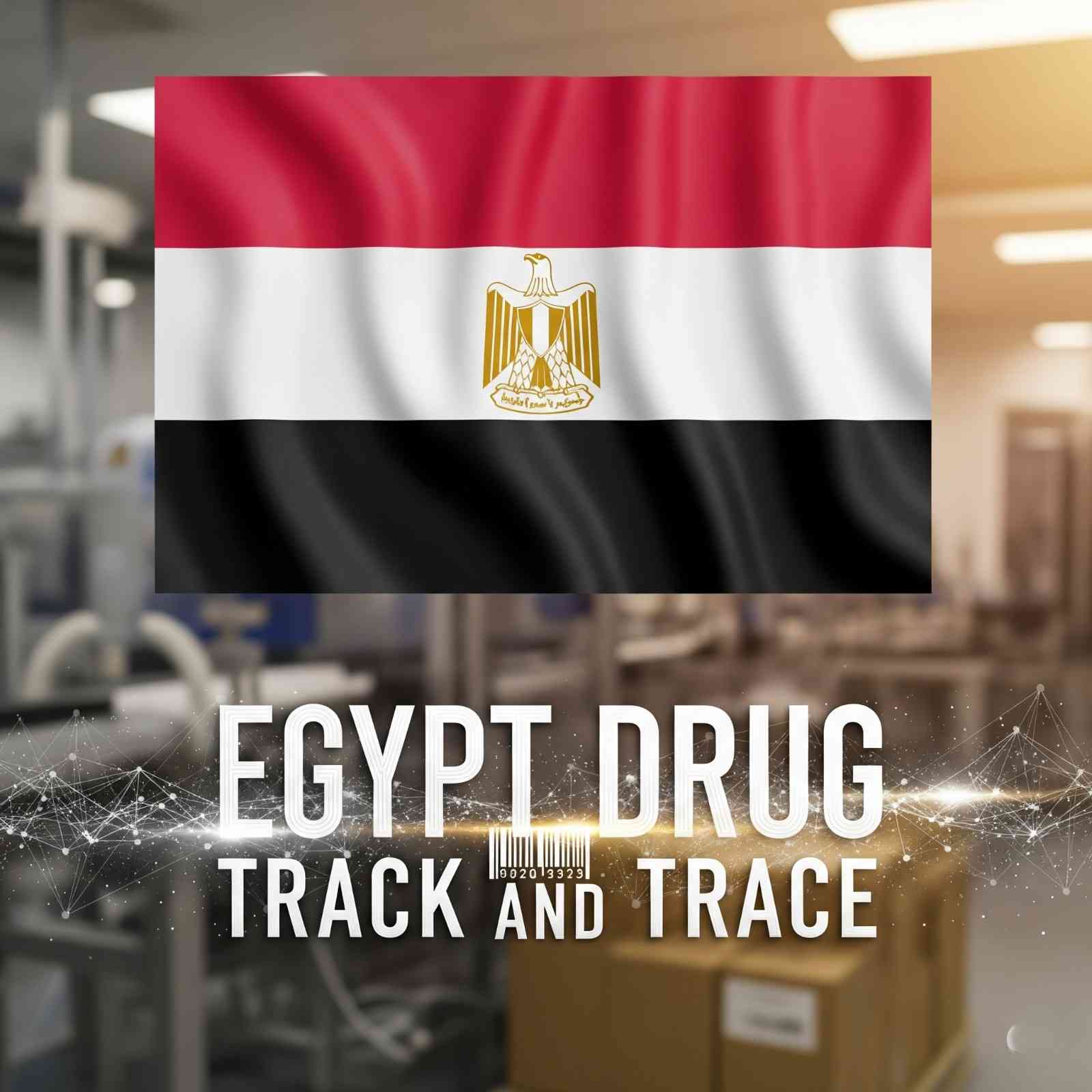 March Status of Pharmaceutical Track & Trace in Egypt 